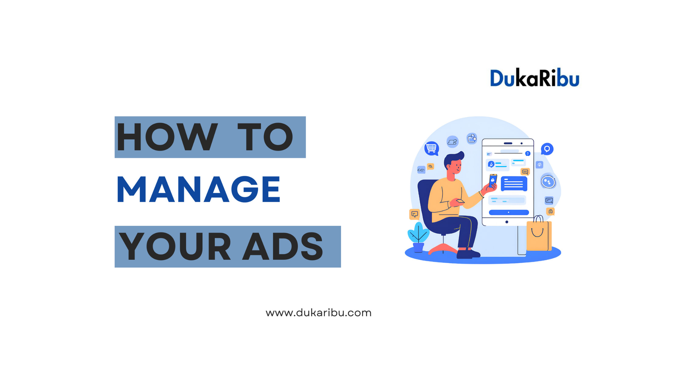 How to Manage and Update Your Ads on Dukaribu: A Step-by-Step Guide